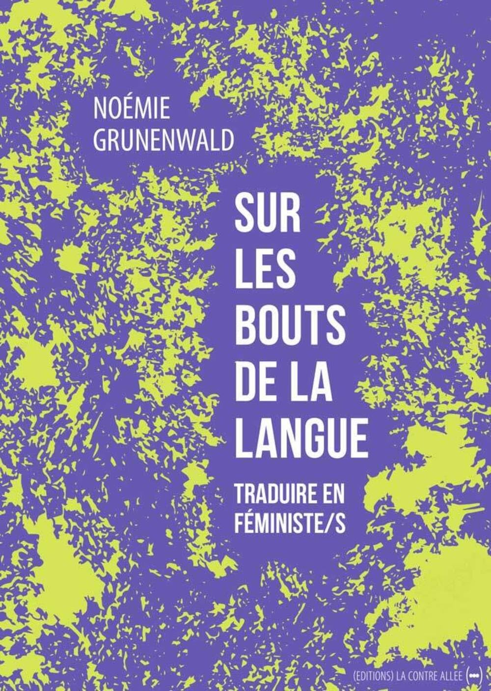 Sur les bouts de la langue: Traduire en féministe/s book