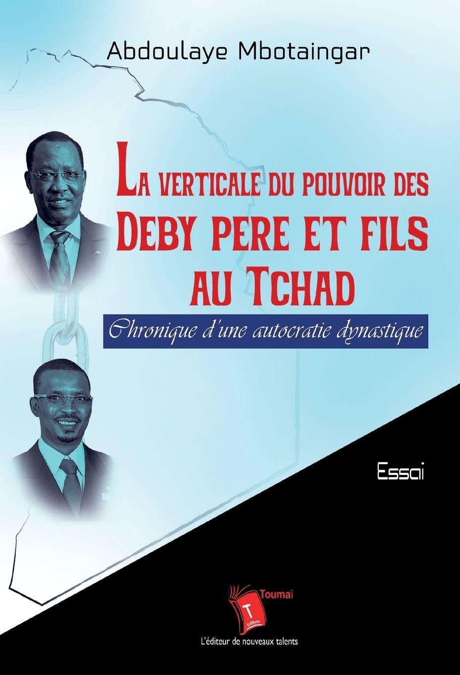 La verticale du pouvoir des Deby père et fils au Tchad Books