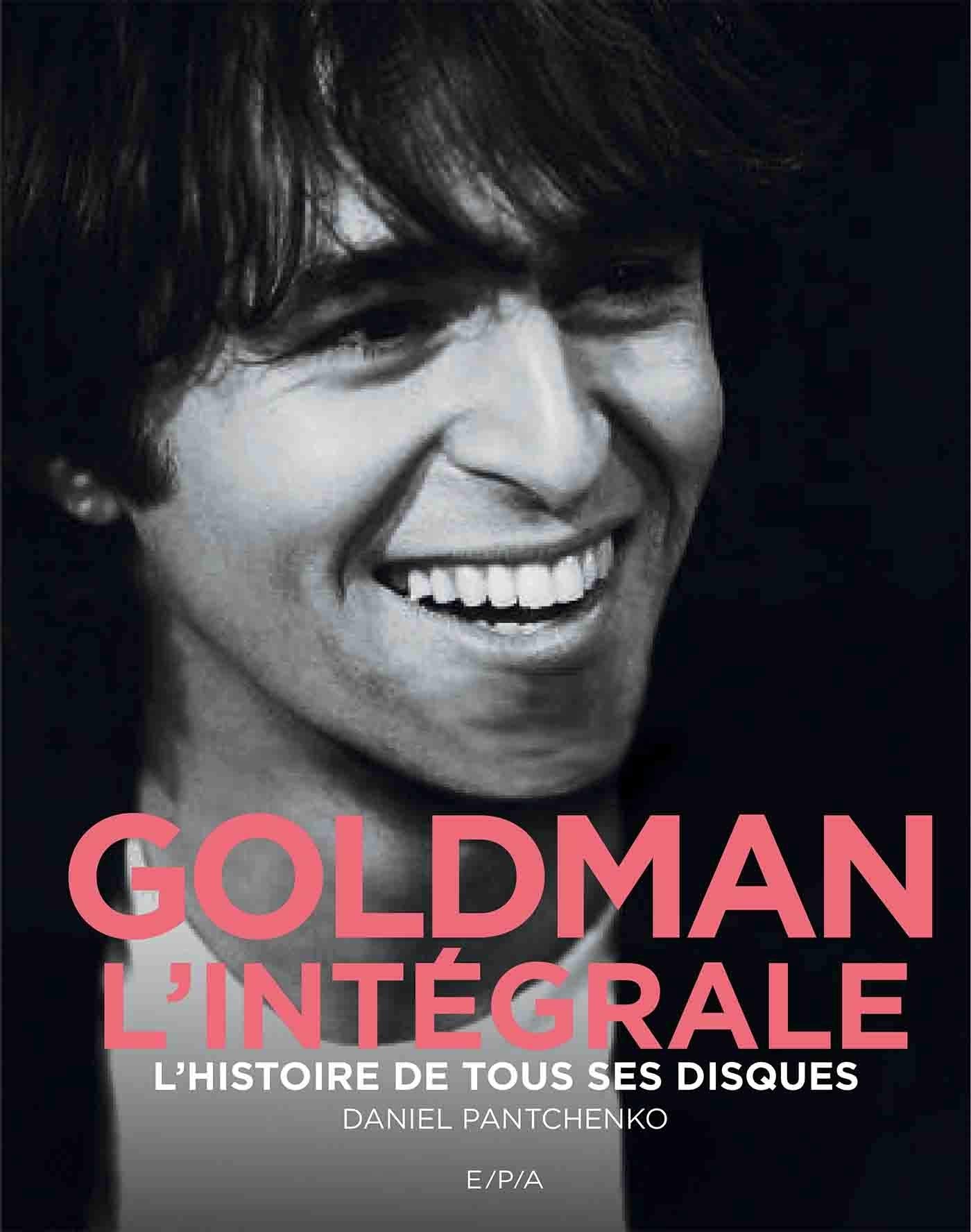 Goldman - L'intégrale: L'histoire de tous ses disques book