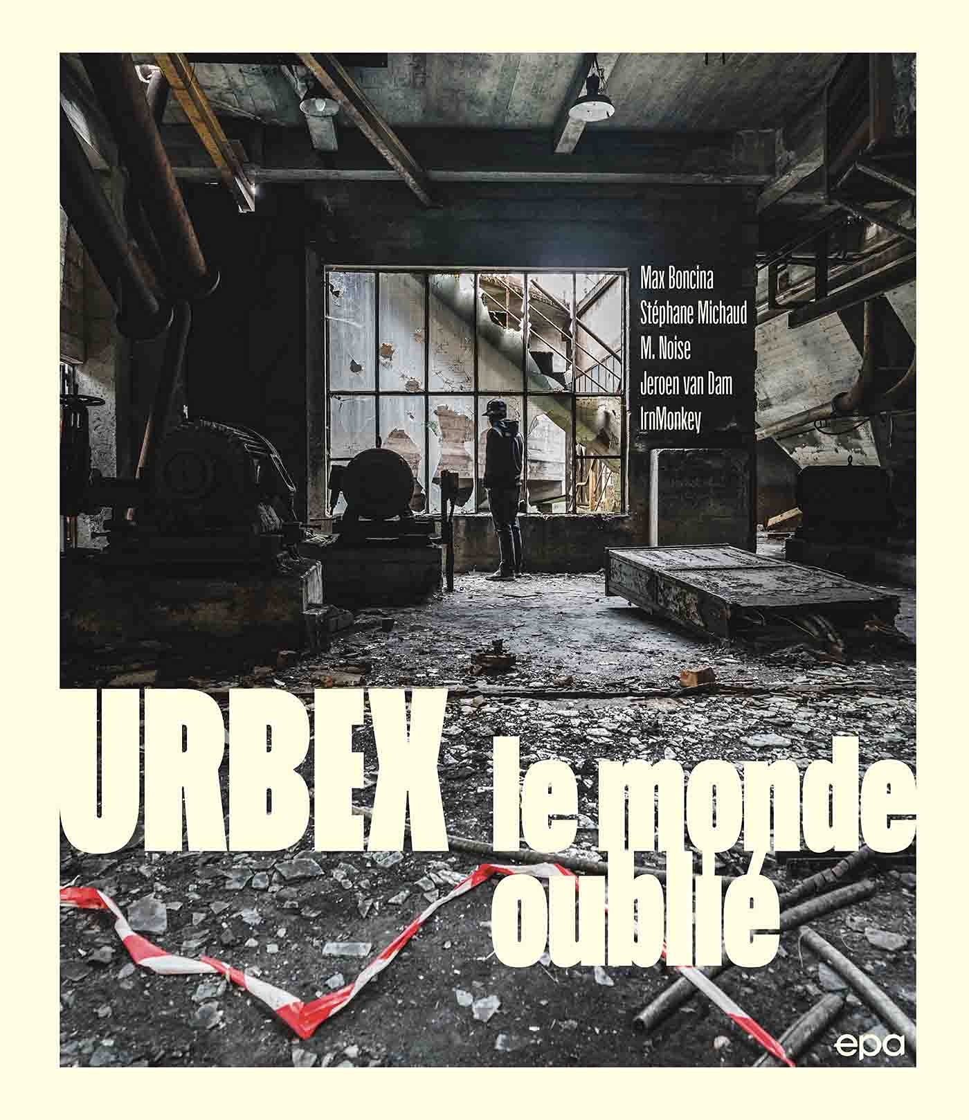Urbex : sur les traces des lieux oubliés: Le monde oublié Film, Art & Culture