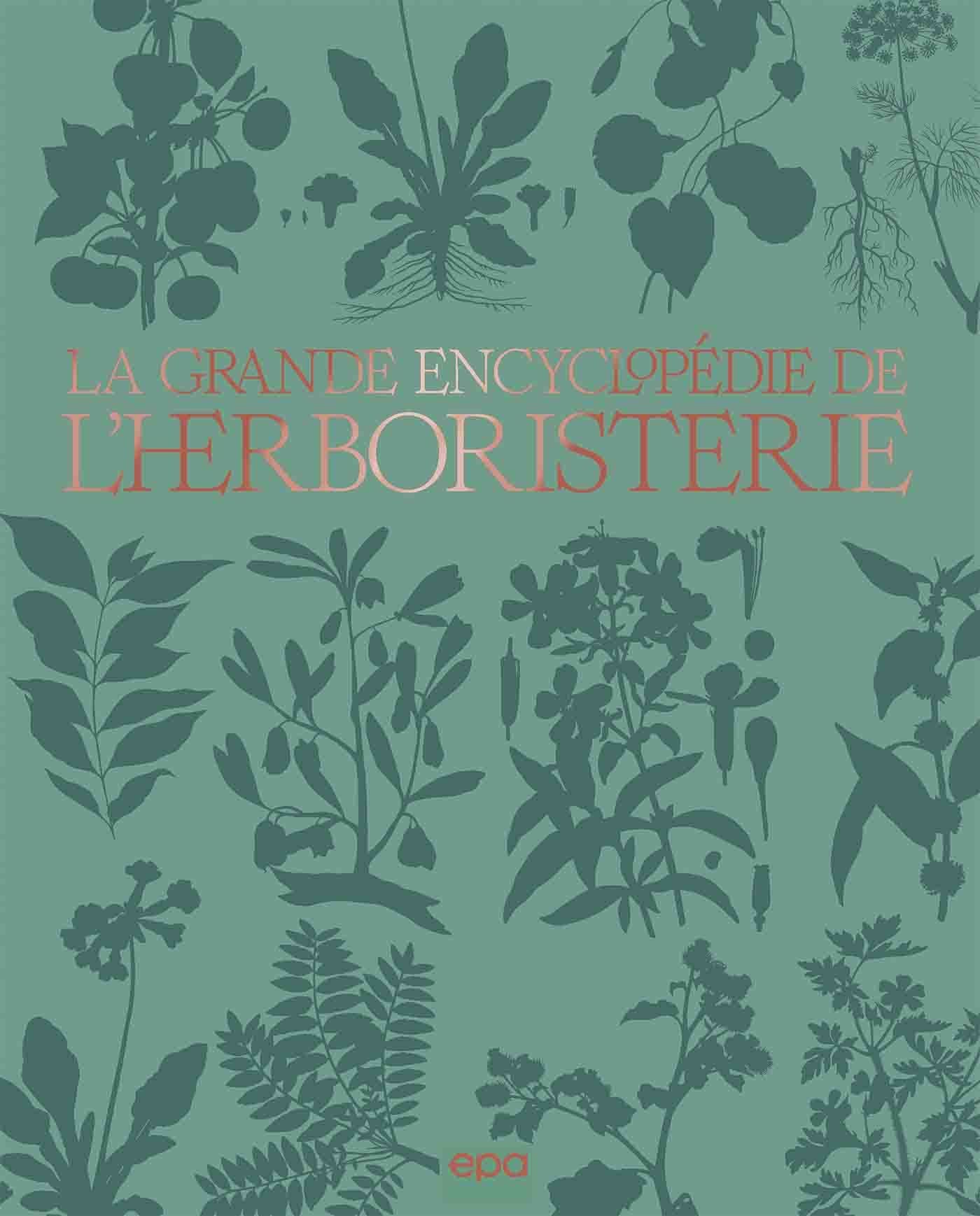 La grande encyclopédie de l'herboristerie book