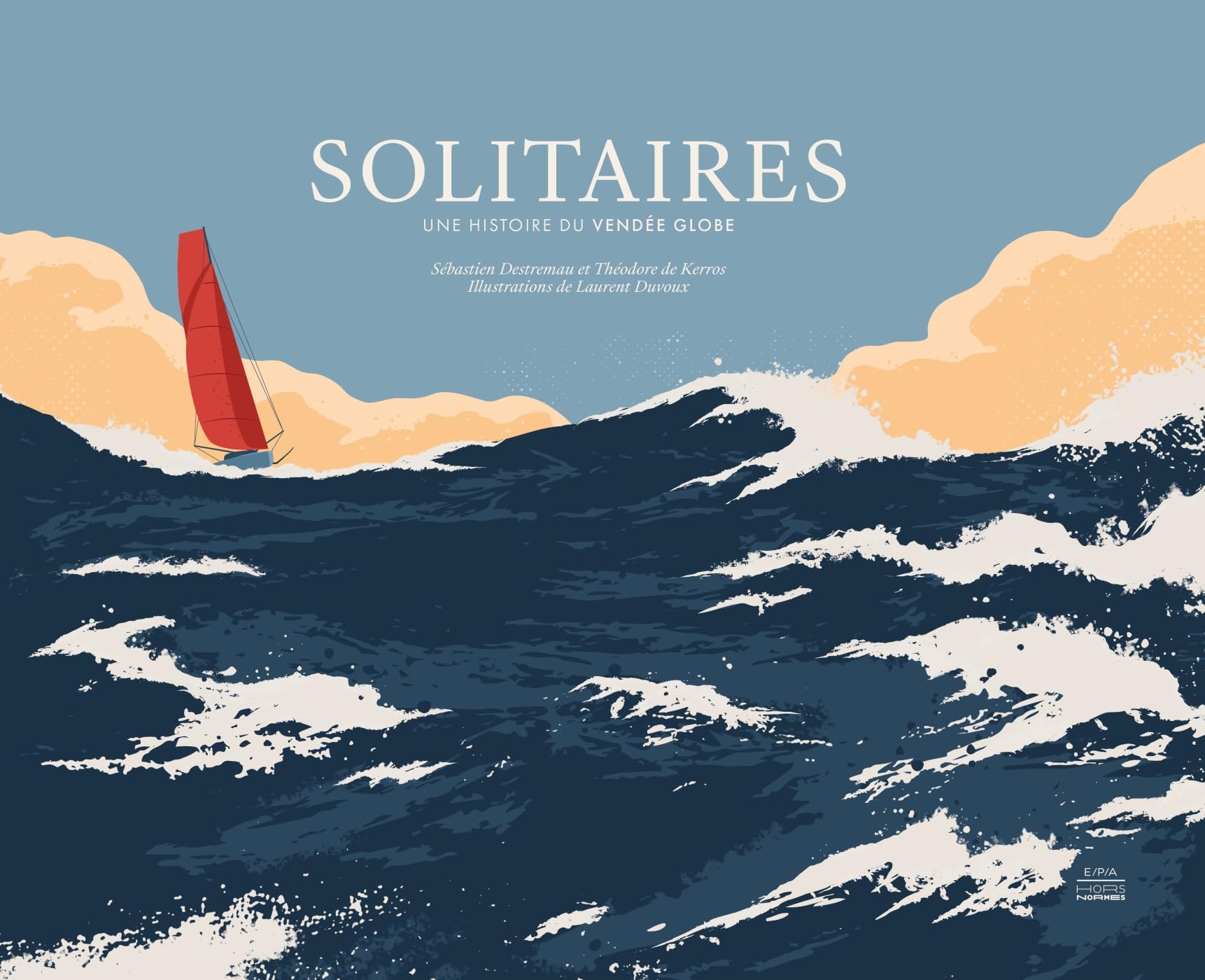 Solitaires: Une histoire du Vendée Globe book