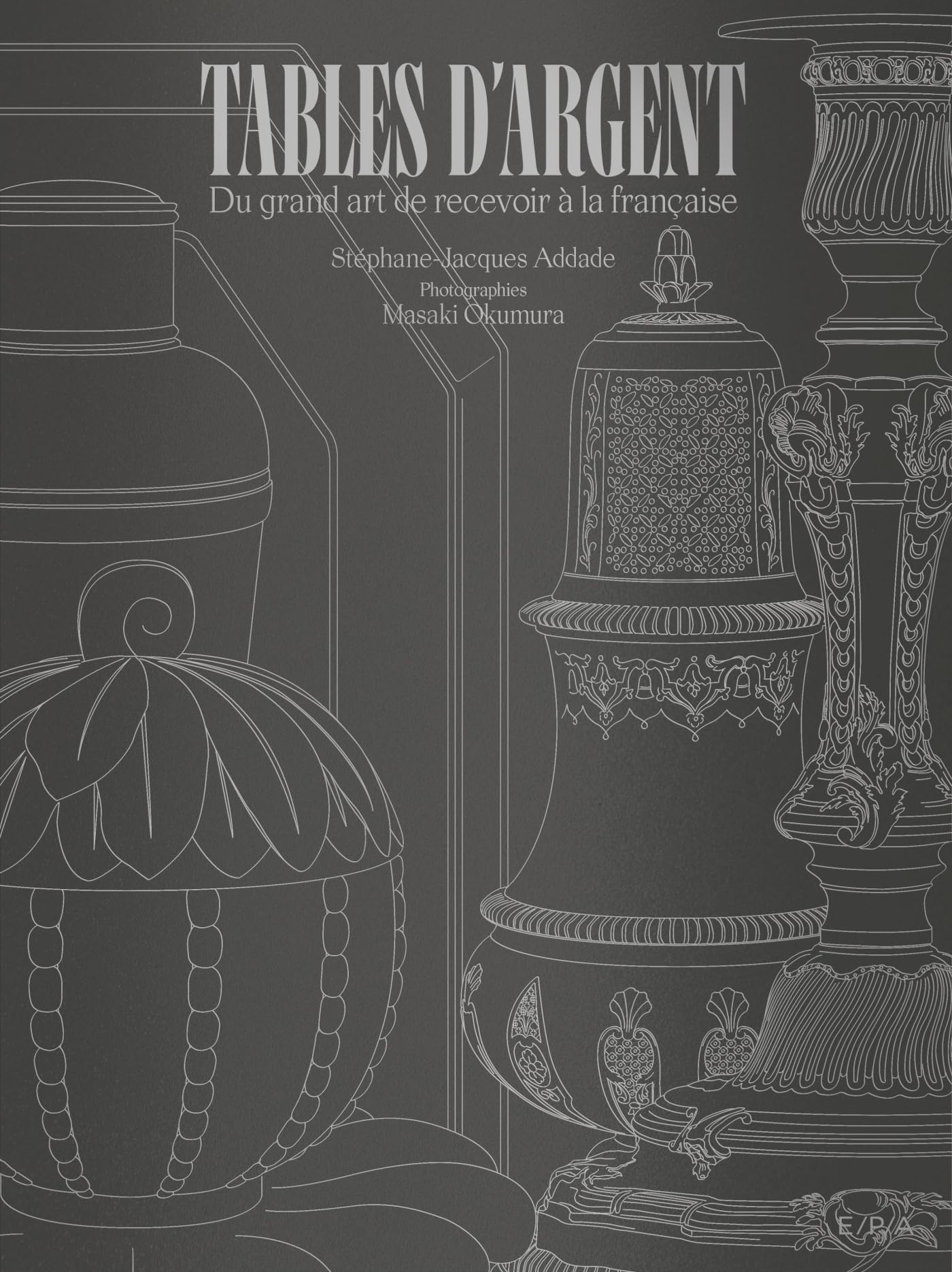 Tables d'argent: Du grand art de recevoir à la française Hobbies & Crafts