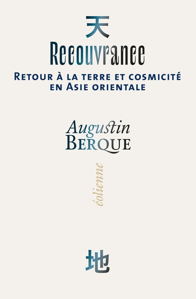 Recouvrance : retour à la terre et cosmicité en Asie orientale Social Sciences