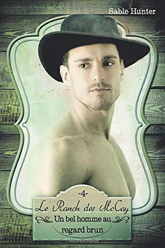 Un bel homme au regard brun: Le Ranch Des Mccoy Tome 4 book