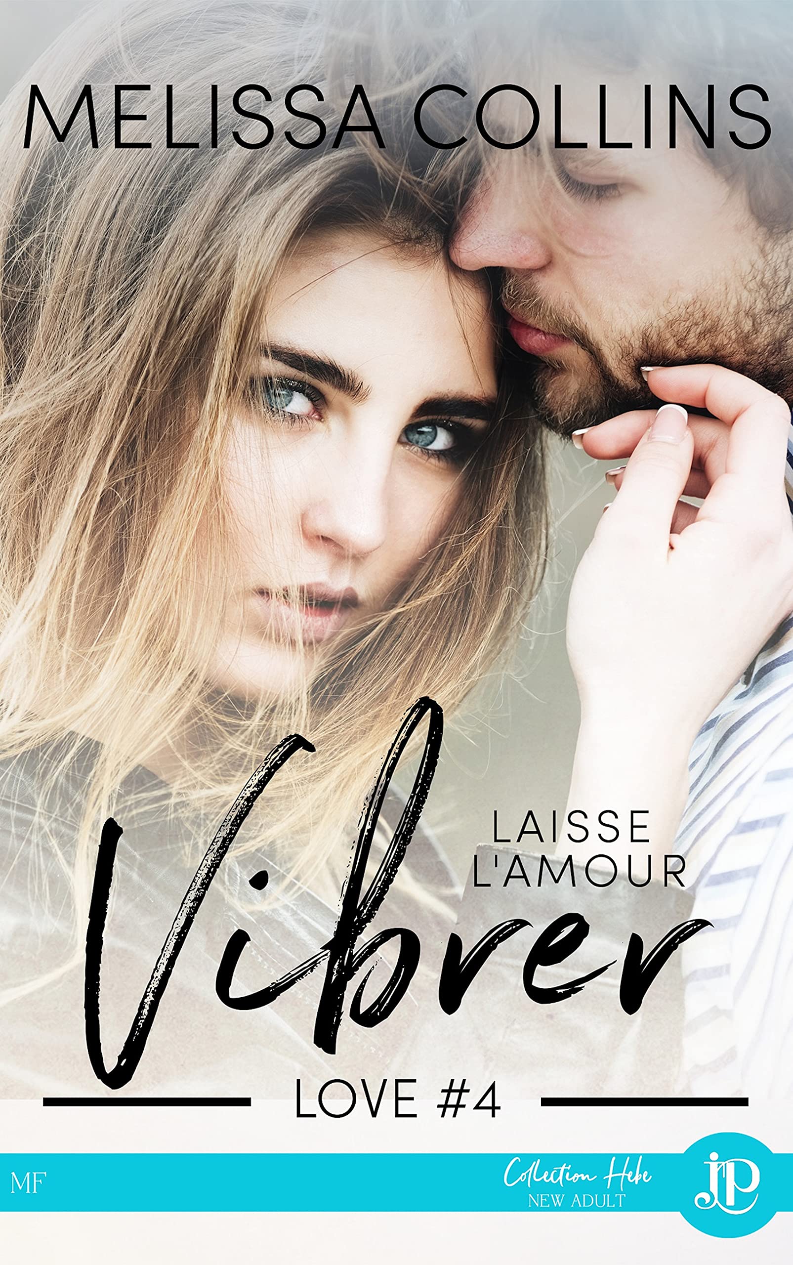 Laisse l'amour vibrer: Love #4 book