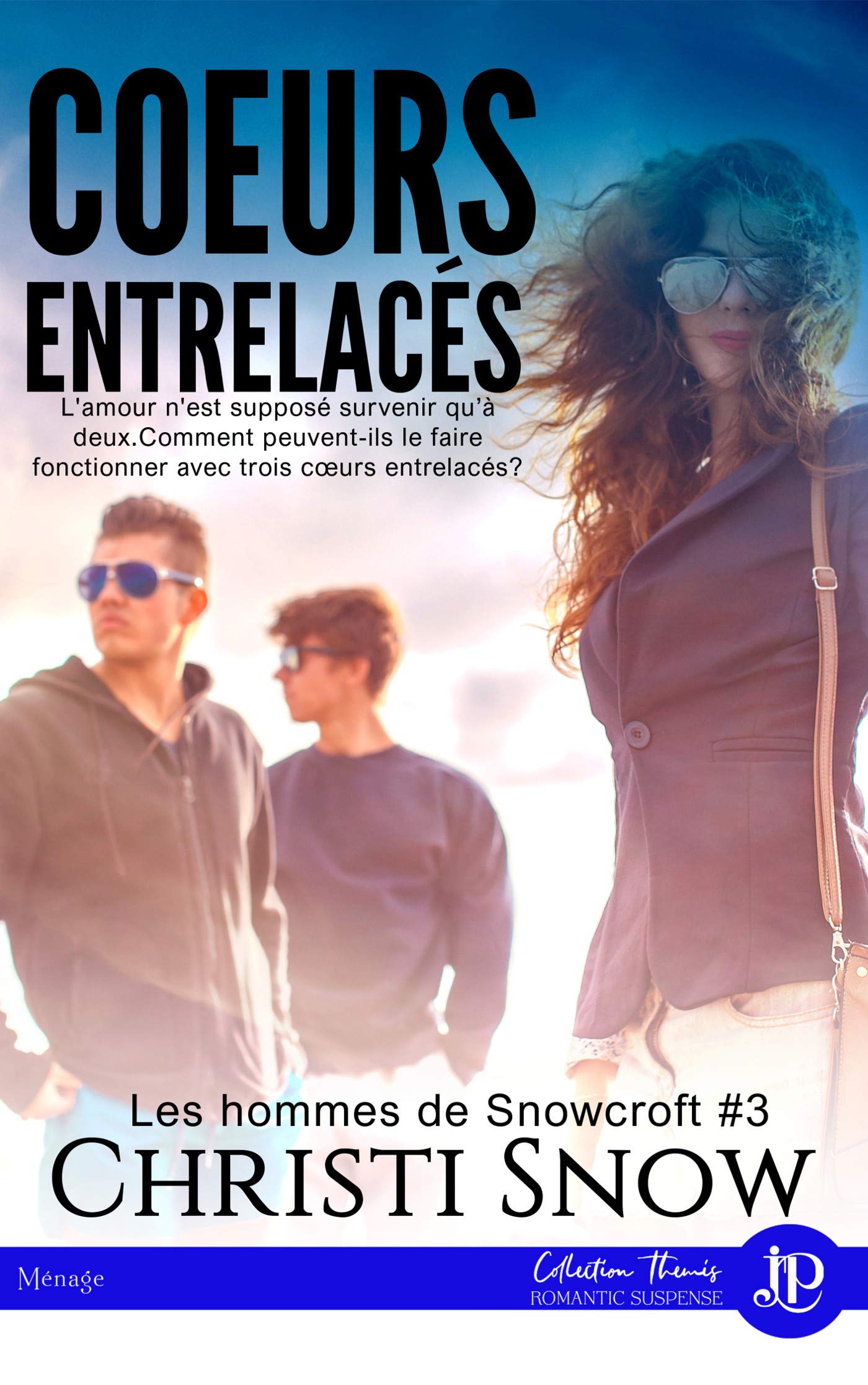 Cœurs entrelacés: Les hommes de Snowcroft - Tome 3 book