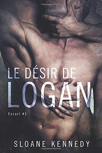 Le désir de Logan: Escort #3 book