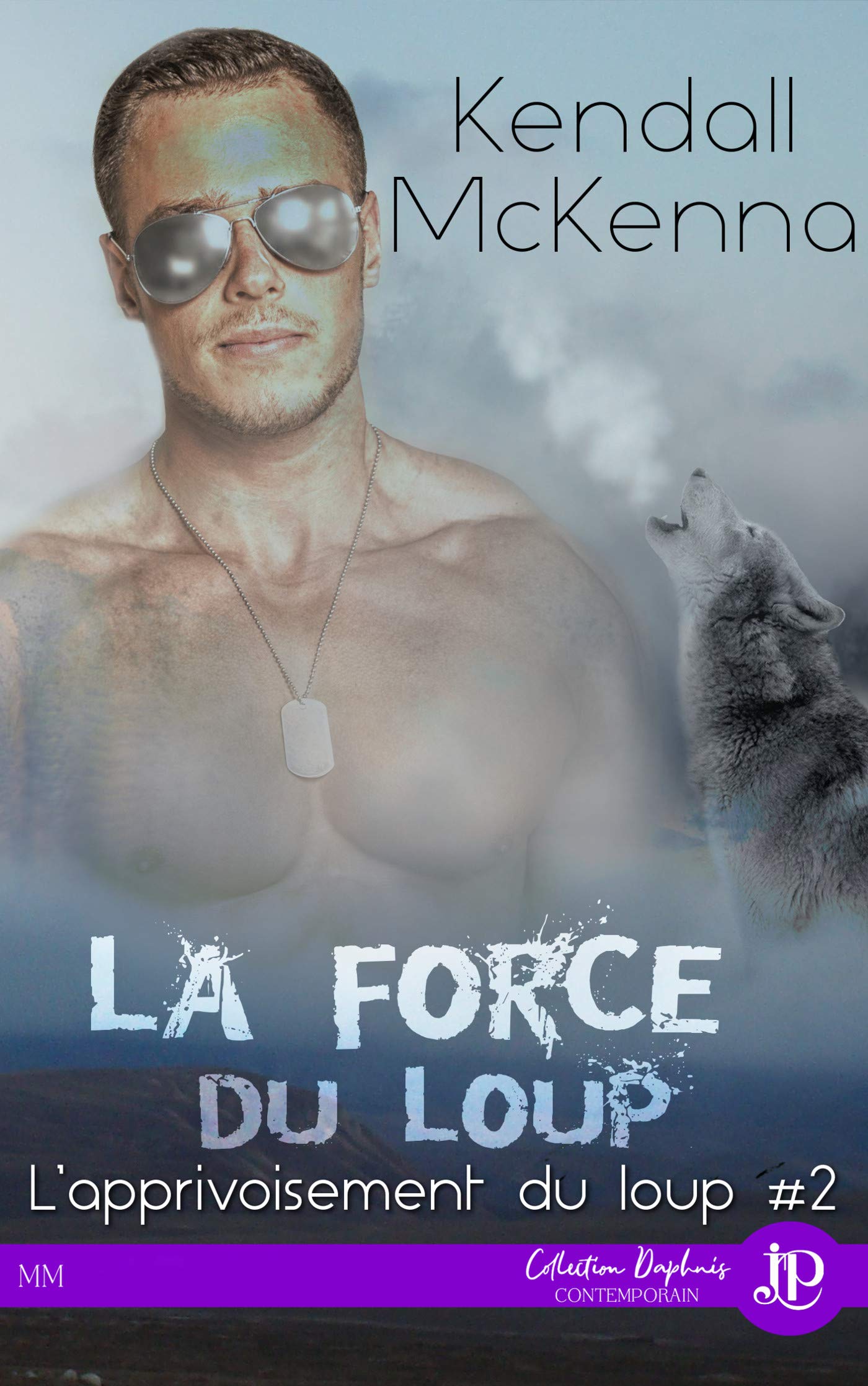 La force du loup: L'apprivoisement du loup #2 book