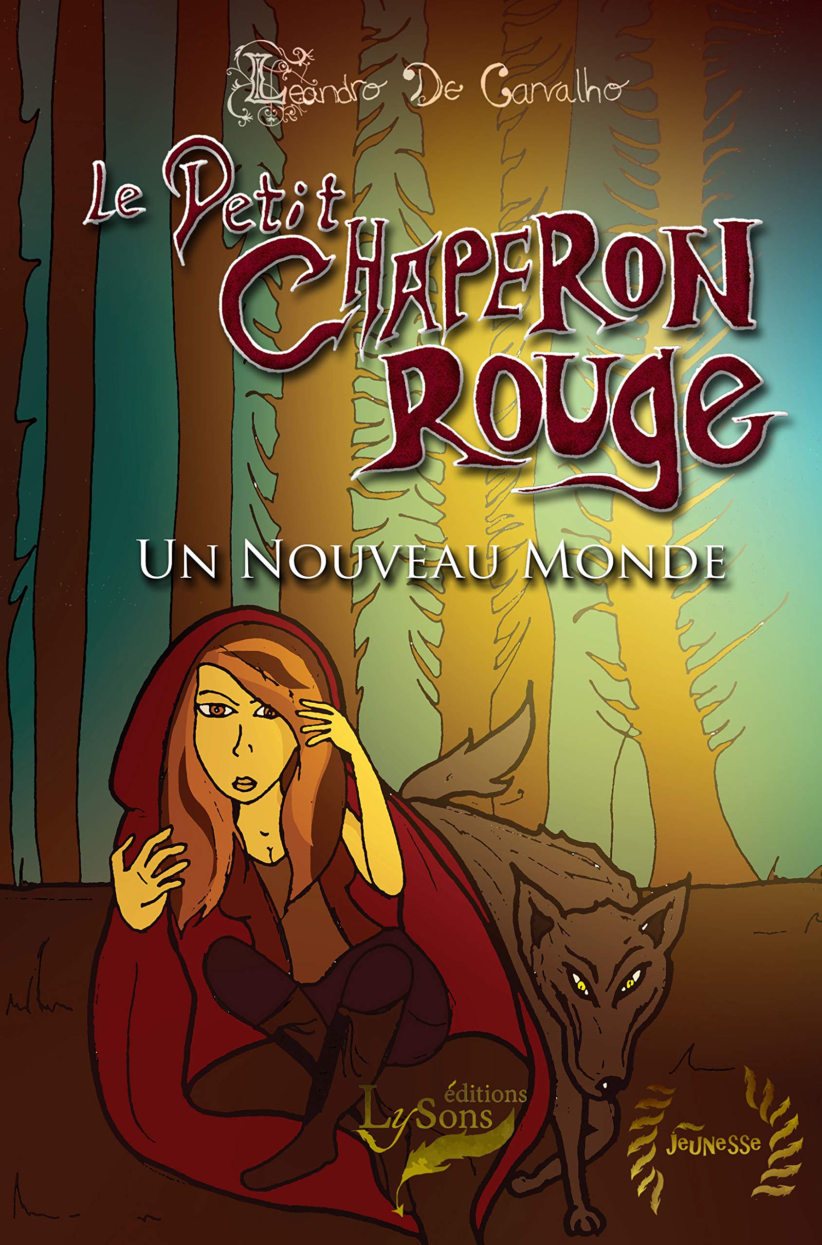 Le Petit Chaperon Rouge : un Nouveau Monde: (Livre de poche) book