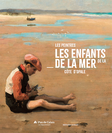 Les enfants de la mer : les peintres de la Côte d'Opale Film, Art & Culture