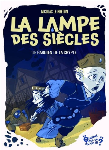 La lampe des siècles. Vol. 3. Le gardien de la crypte book