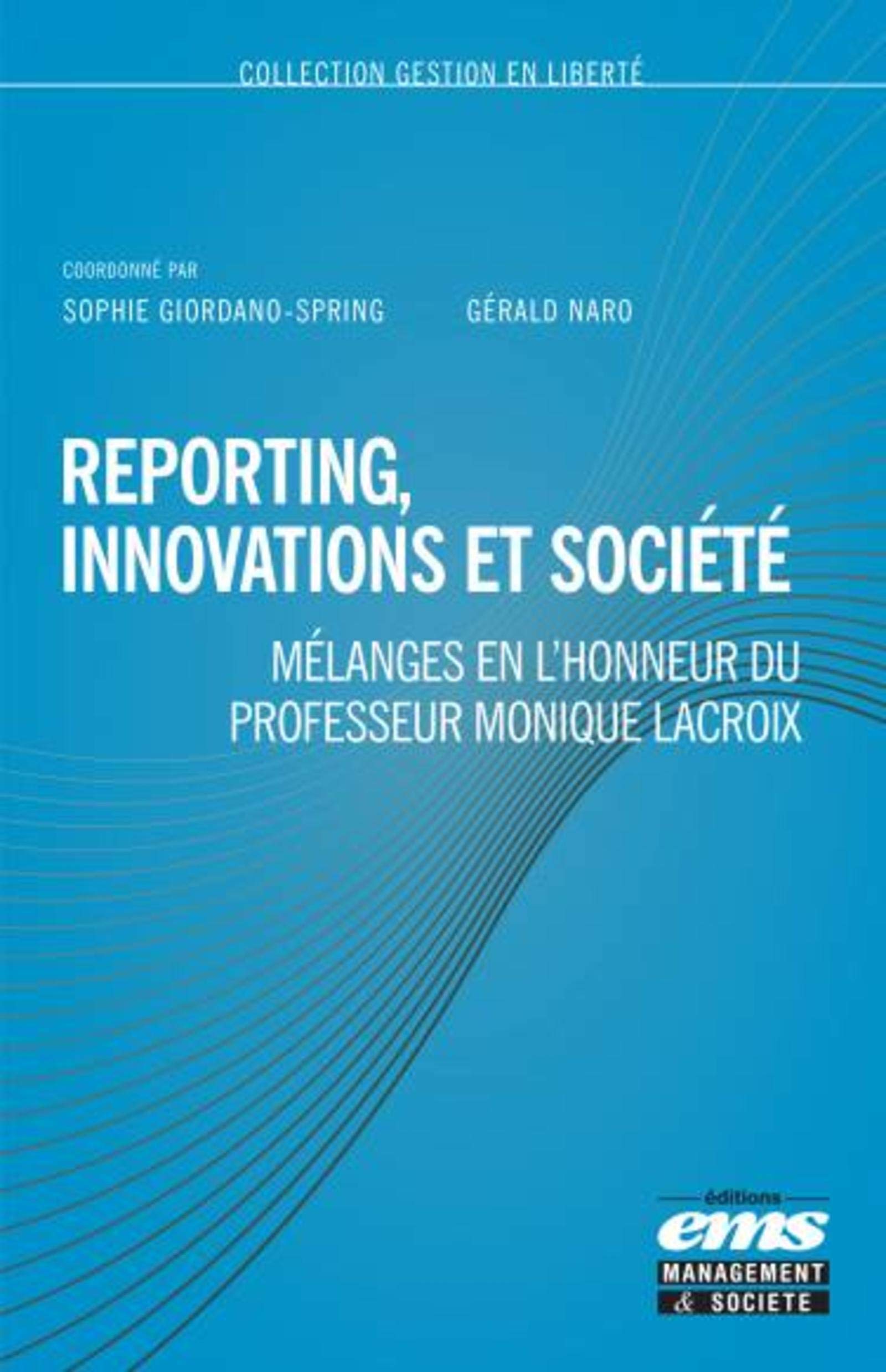 Reporting, innovations et société: Mélanges en l'honneur du Professeur Monique Lacroix book