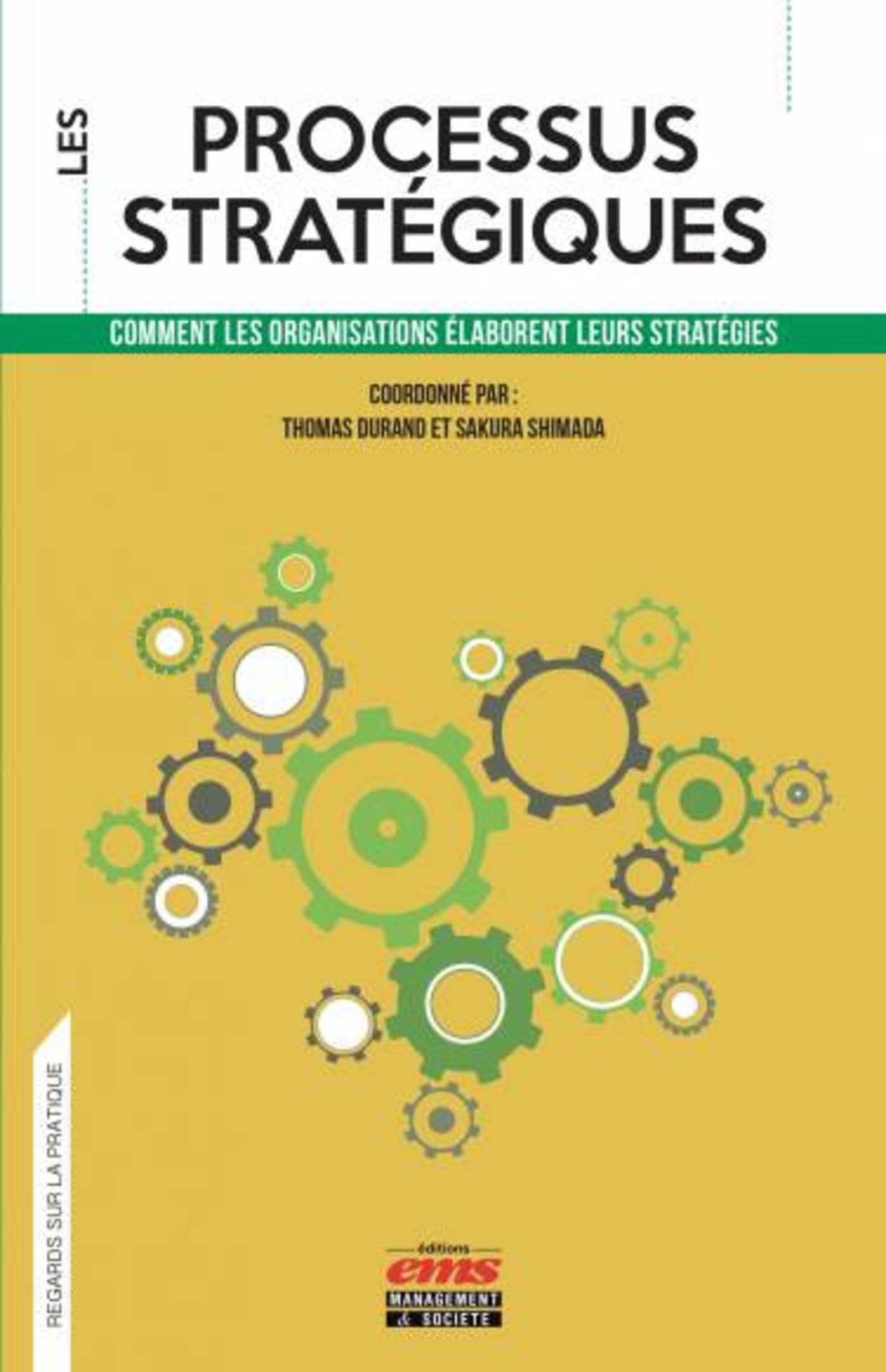 Les processus stratégiques: Comment les organisations élaborent leurs stratégies book