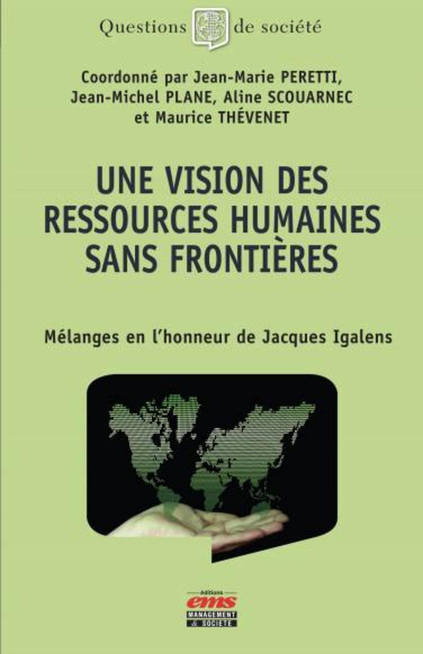 Une vision des ressources humaines sans frontières: Mélanges en l'honneur de Jacques Igalens book