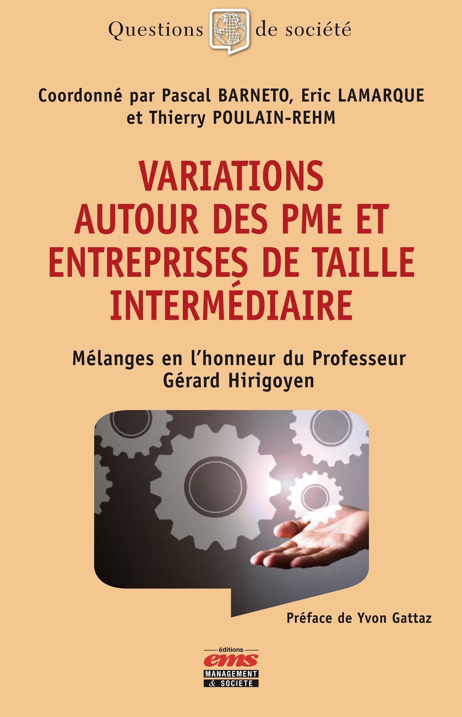 Variations autour des PME et des entreprises de taille intermédiaire: Mélanges en l'honneur du Professeur Gérard Hirigoyen. Préface de Yvon Gattaz Business, Finance & Career