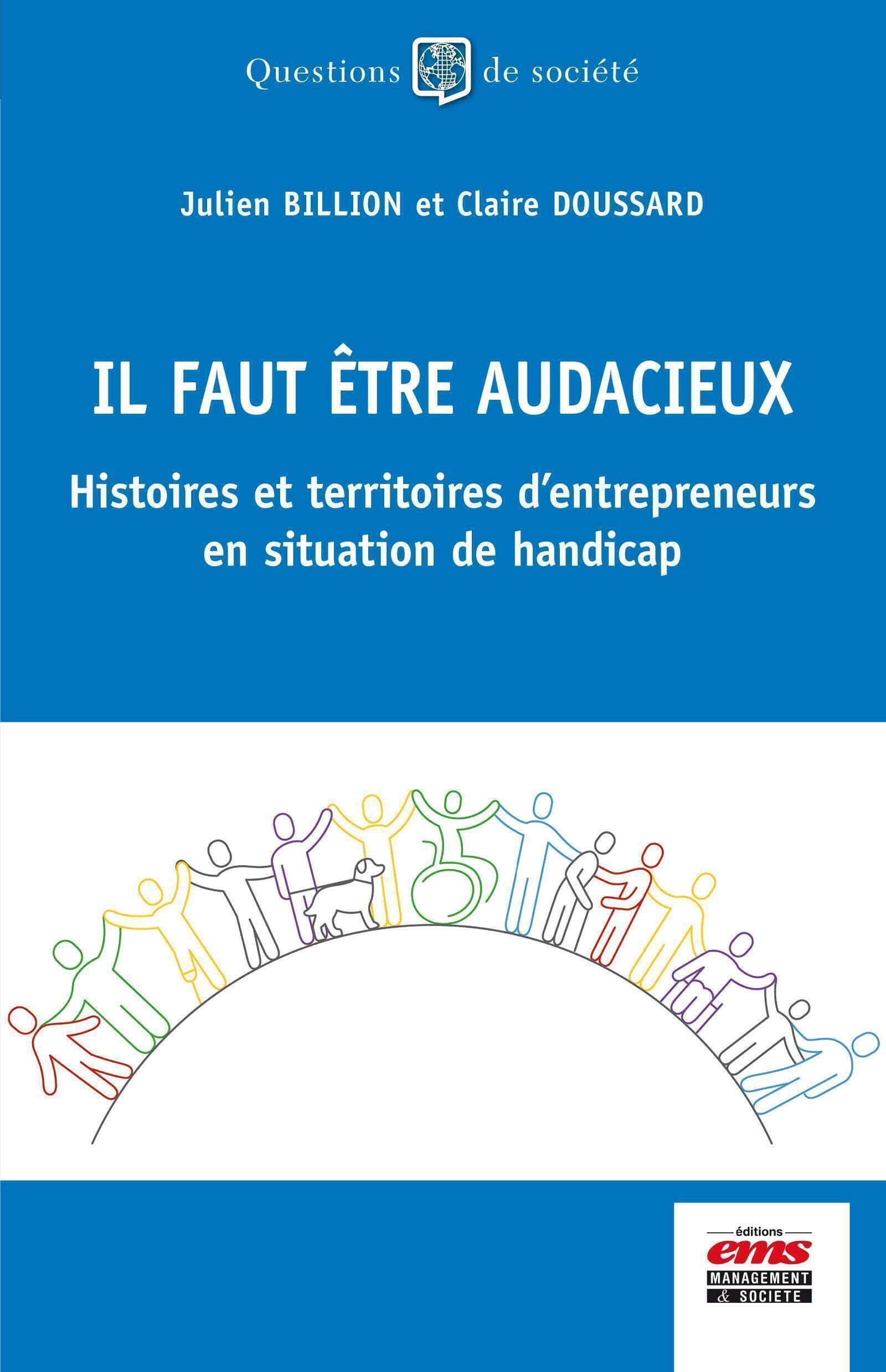 Il faut être audacieux: Histoires et territoires d'entrepreneurs en situation de handicap Books