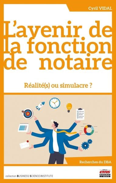L'avenir de la fonction de notaire : réalité(s) ou simulacre ? book