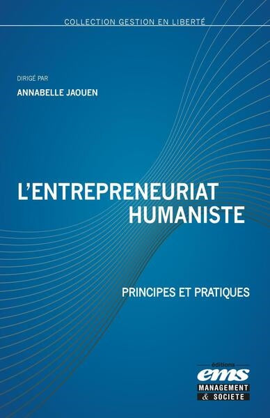 L'entrepreneuriat humaniste : principes et pratiques book
