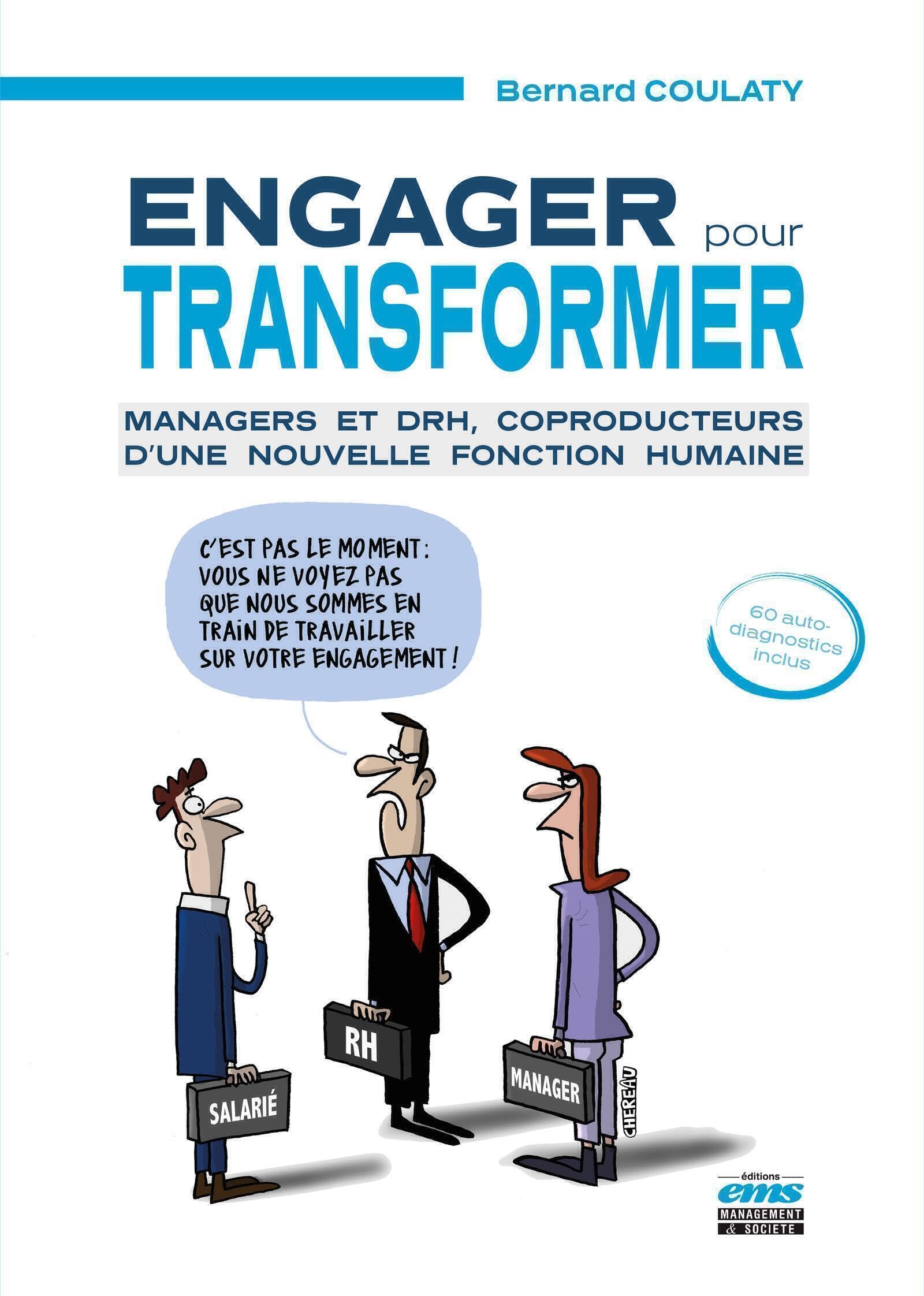 Engager pour transformer: Managers et DRH, coproducteurs d'une nouvelle fonction humaine book