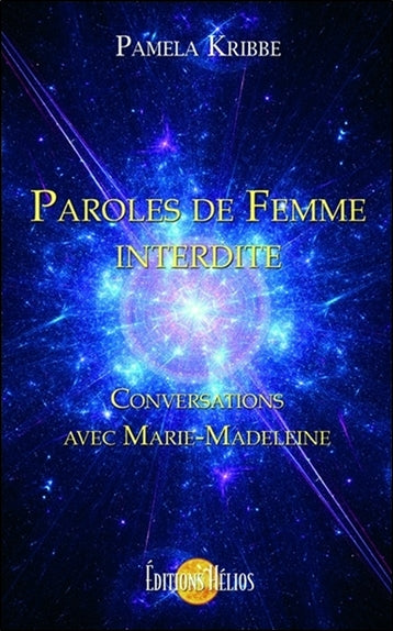 Paroles de femme interdite : conversations avec Marie-Madeleine Religion & Esotericism