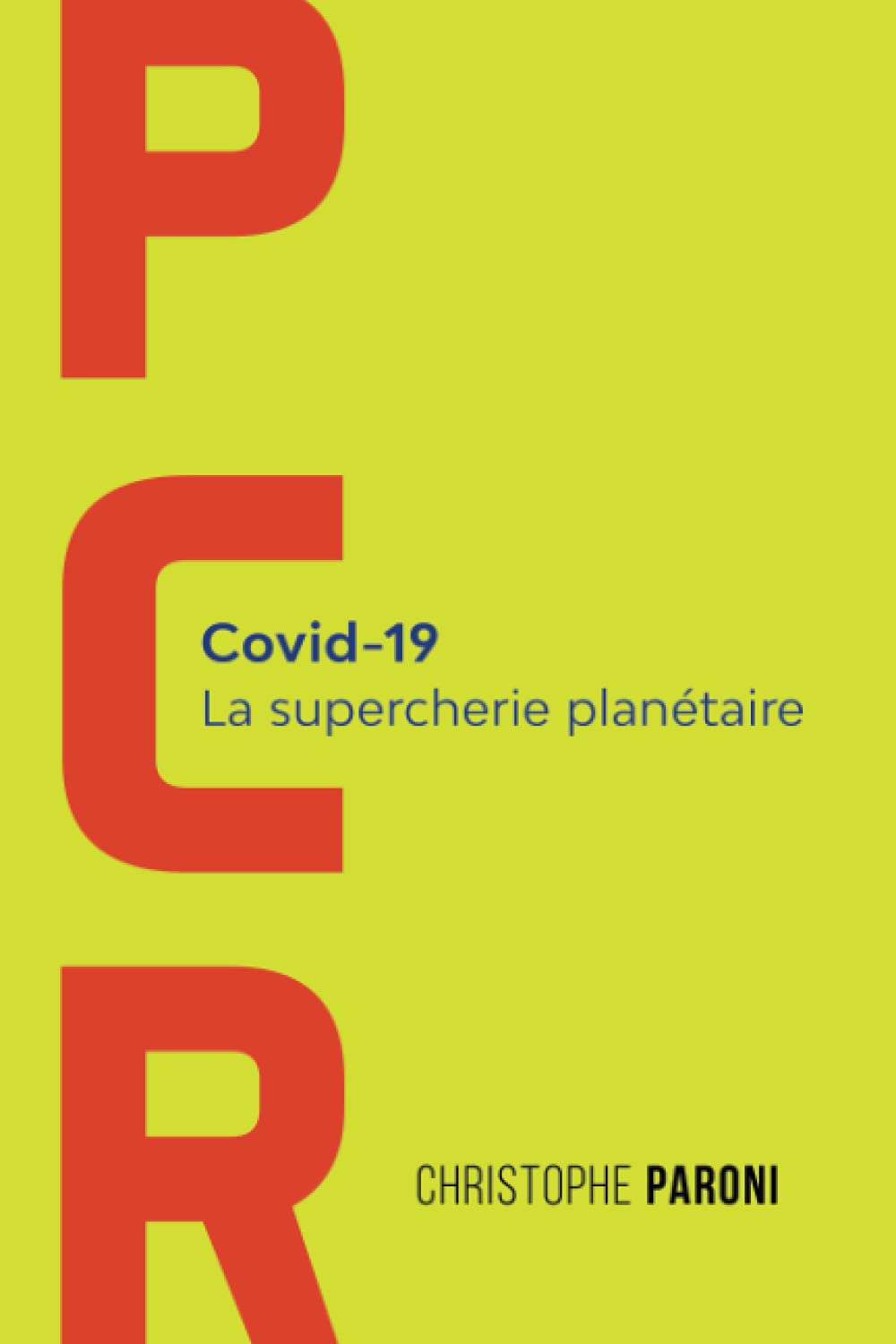 PCR: Covid-19 : La supercherie planétaire Social Sciences