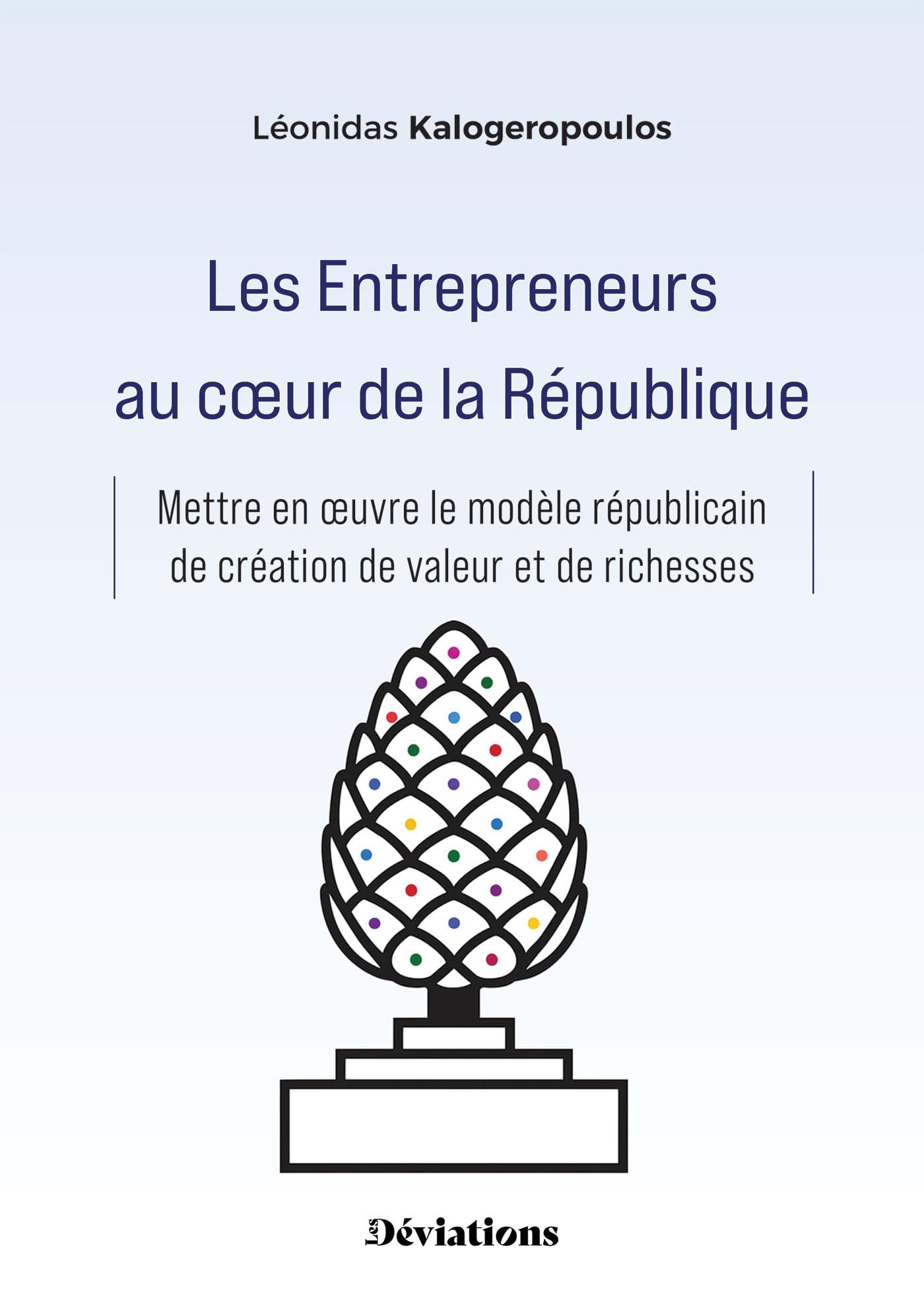 Les Entrepreneurs au coeur de la République: Mettre en oeuvre le modèle républicain de création de valeur et de richesses book