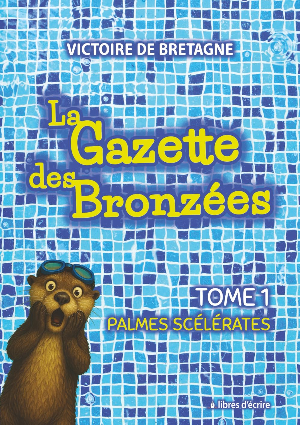 La Gazette des Bronzées: Tome 1 - Palmes Scélérates book