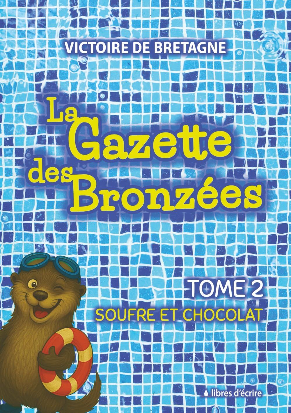 La Gazette des Bronzées: Tome 2 - Soufre et Chocolat book