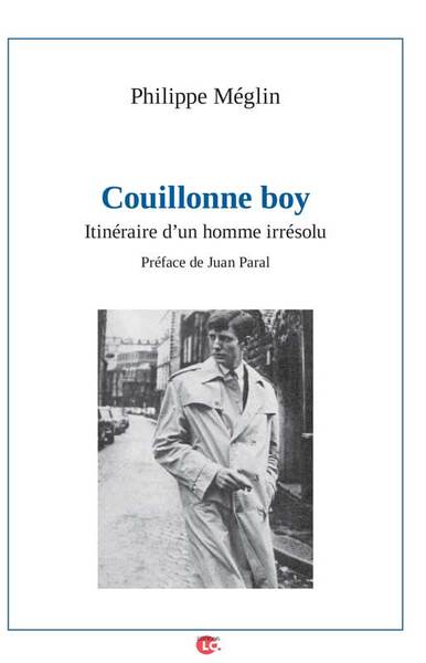 Couillonne boy : itinéraire d'un homme irrésolu book