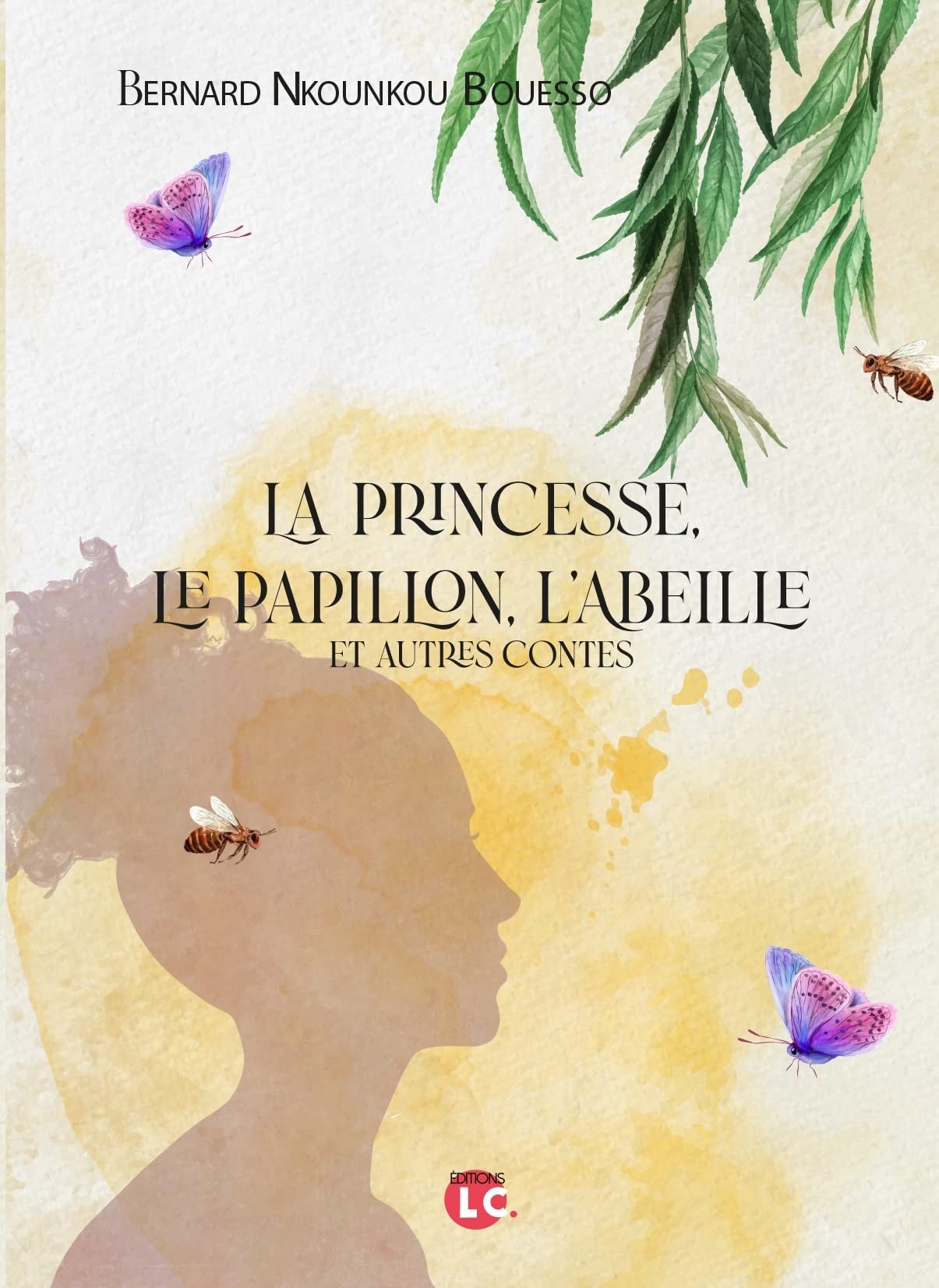 La princesse, le papillon, l'abeille et autres contes book