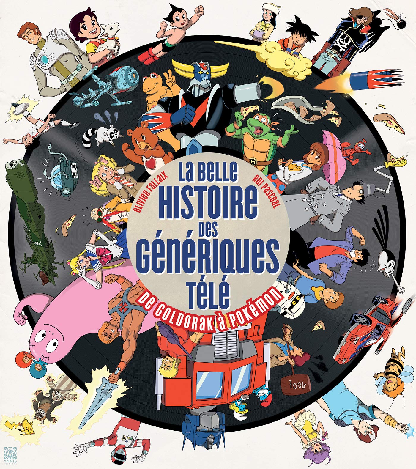 La Belle Histoire des génériques télé: De Goldorak à Pokémon Manga