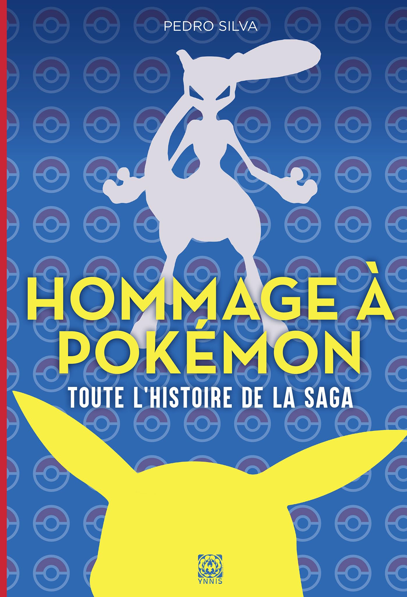 Hommage à Pokémon Toute l'histoire de la saga: intégrale book