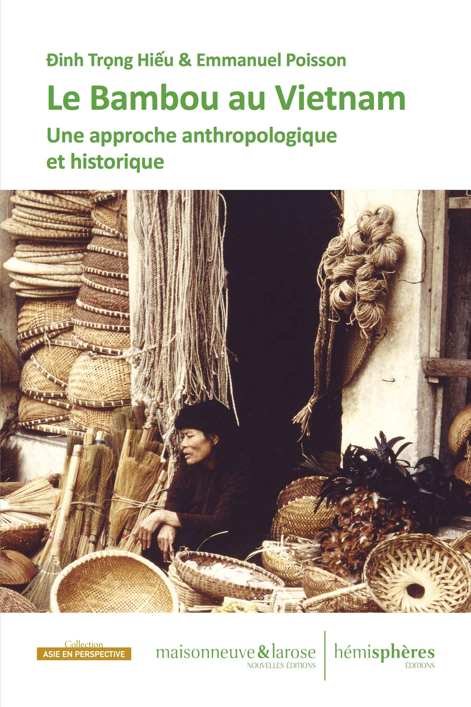 Le bambou au Viêt Nam : Une approche anthropologique et historique pour 296 pages book