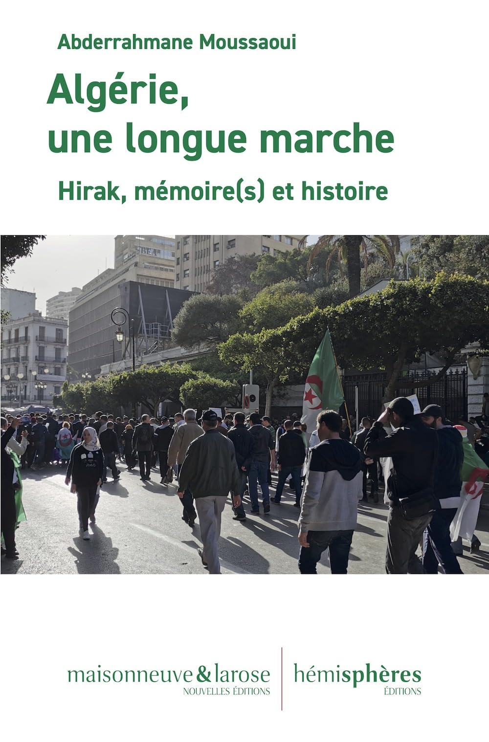 Algérie, une longue marche : Hirak, mémoire(s) et histoire book
