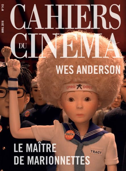 Cahiers du Cinema N 743 le Maitre des Marionnettes - Avril 2018 book