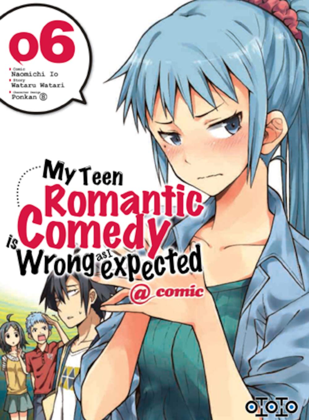 My teen romantic comedy is wrong as l expected - Tome 06 book