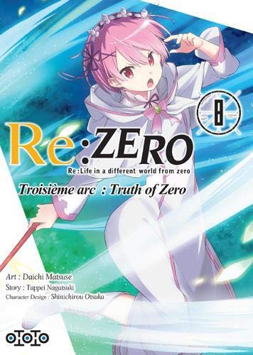 Re:Zero : Re:Life in a different world from zero : troisième arc, truth of Zero. Vol. 8 book
