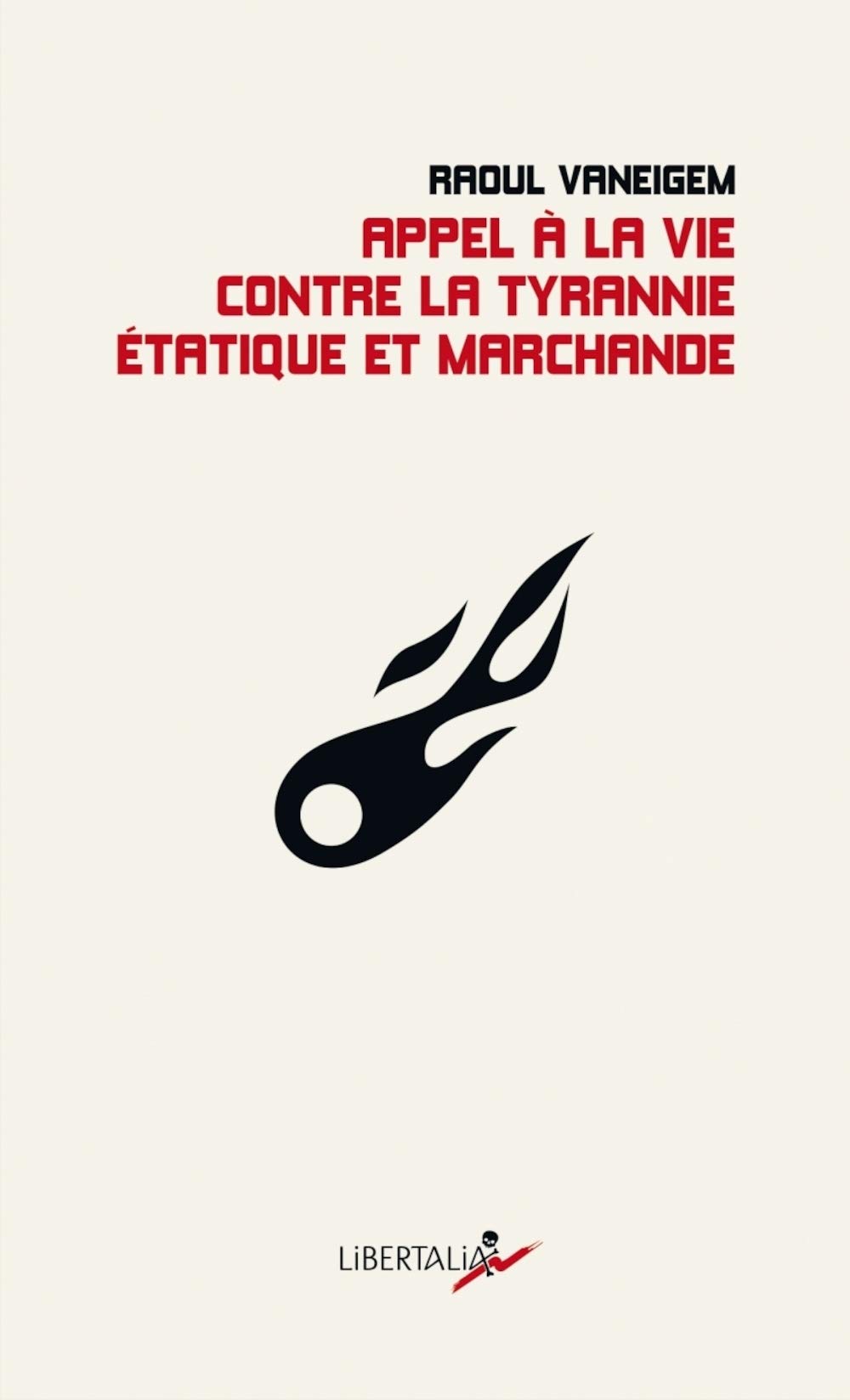 Appel à la vie contre la tyrannie étatique et marchande Philosophy
