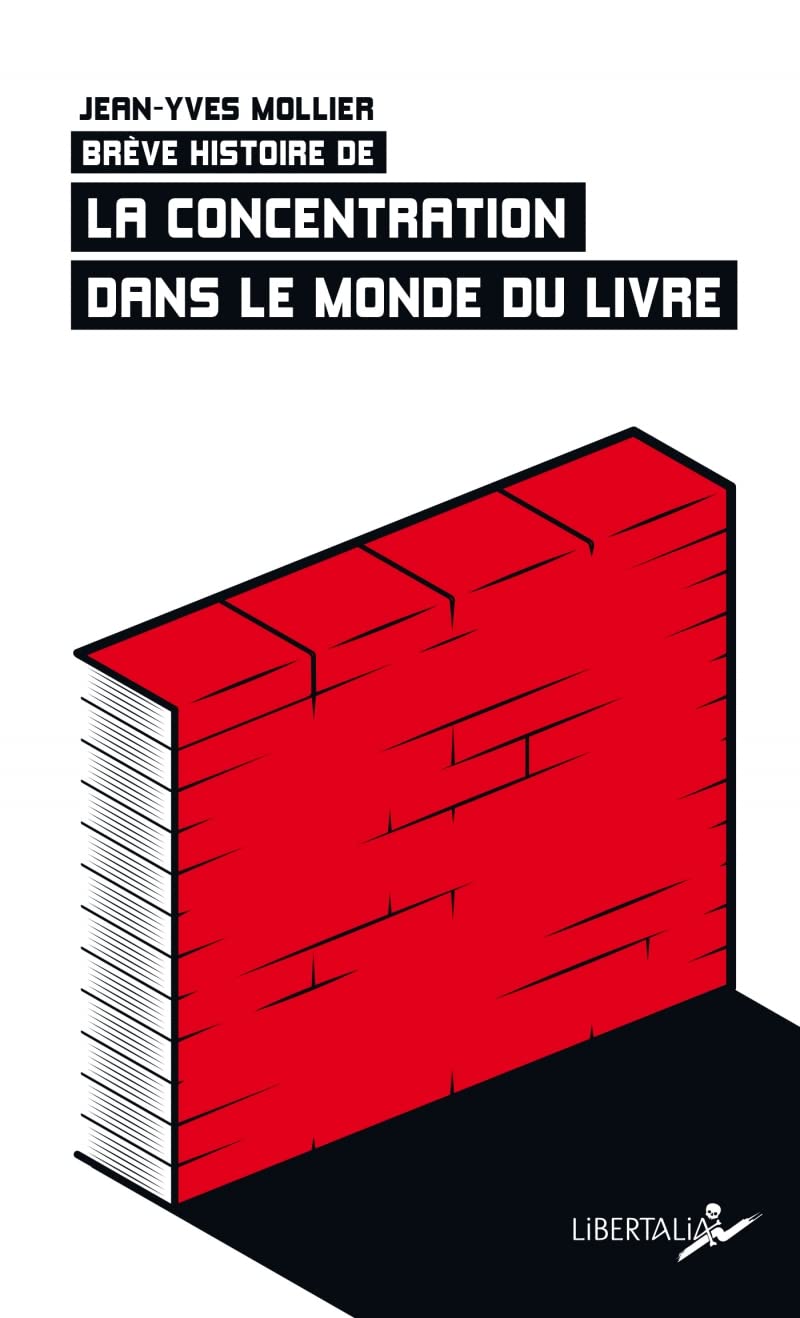 Brève histoire de la concentration dans le monde du livre Politics & History