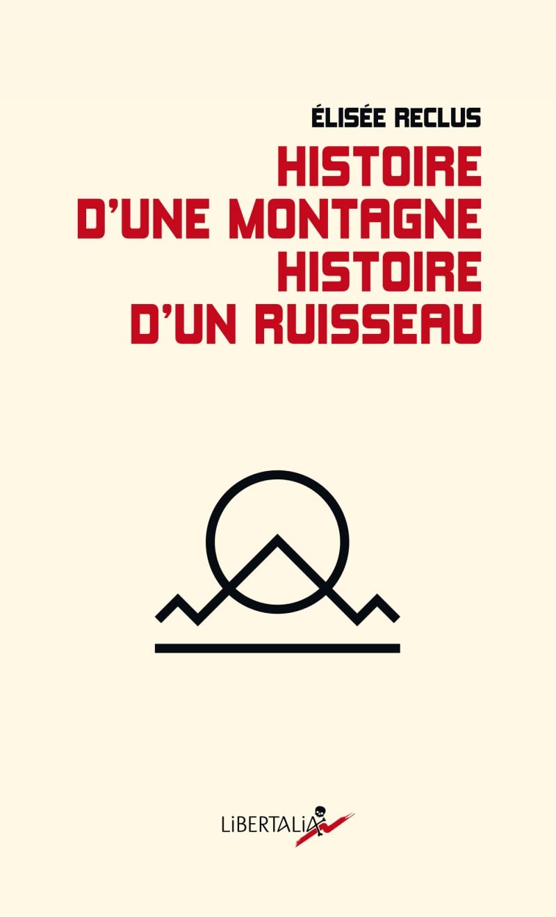 Histoire d’une montagne. Histoire d’un ruisseau Social Sciences