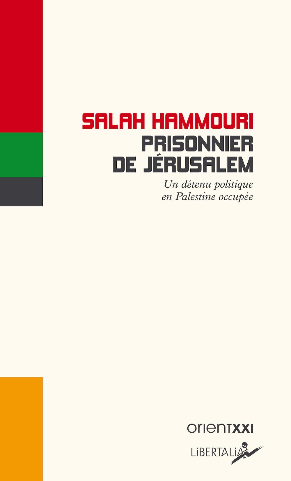 Prisonnier de Jérusalem: Un détenu politique en Palestine occupée Politics & History