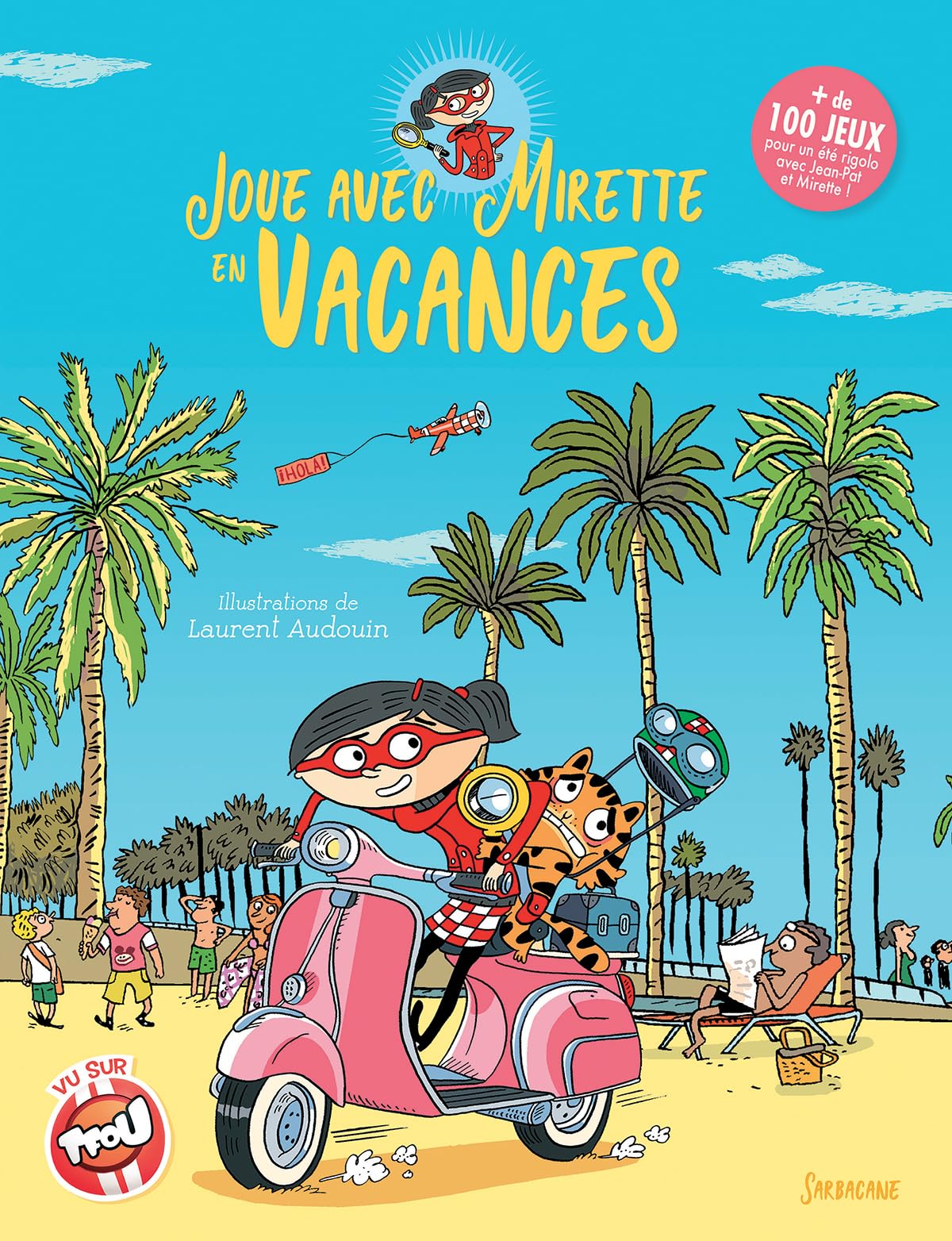 Les enquêtes de Mirette - Joue avec Mirette en vacances Children's books