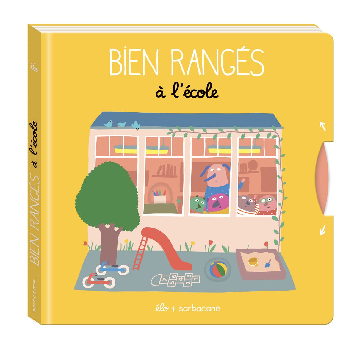 BIEN RANGES A L ECOLE (EVEIL SARBACANE) (French Edition) book