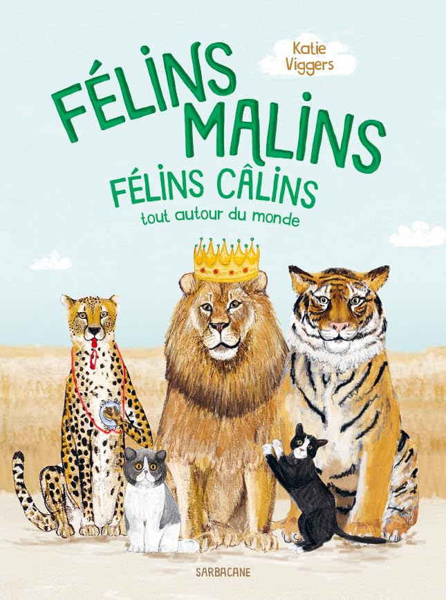 Félins malins, félins câlins: Tout autour du monde Children's books