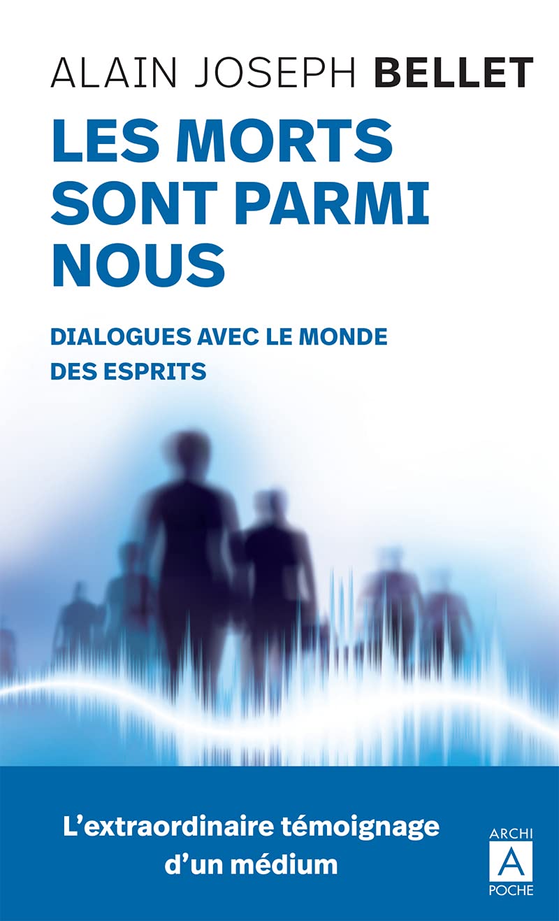 Les morts sont parmi nous - Dialogues avec le monde des esprits book