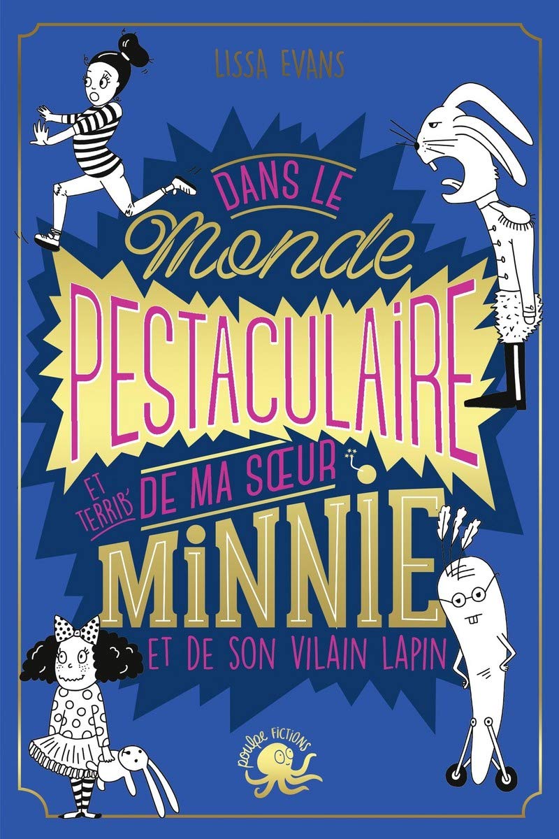 Le Monde pestaculaire (et terrib') de ma soeur Minnie (et de son vilain lapin) book