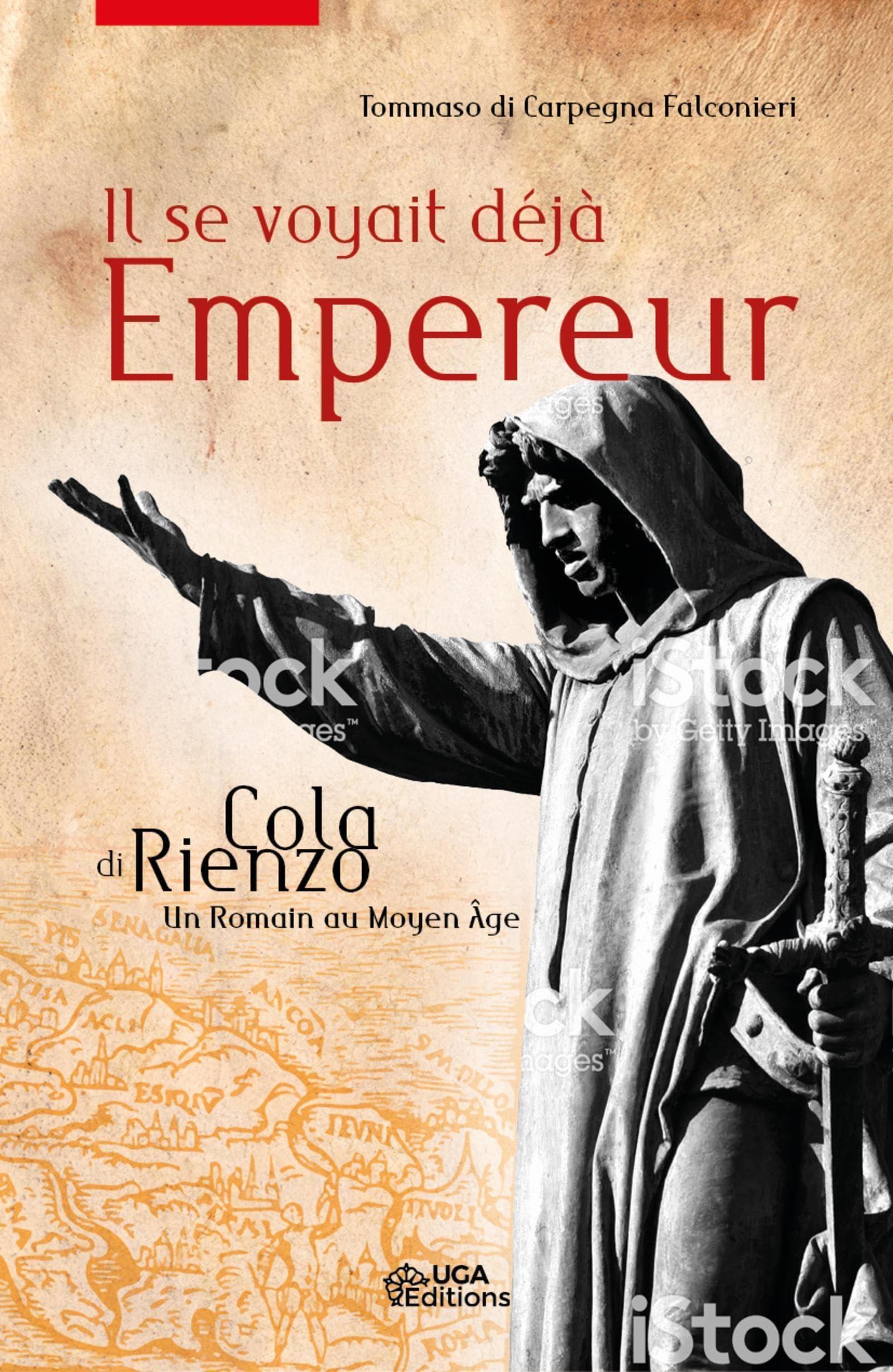 Il se voyait déjà Empereur: Cola di Rienzo, un Romain au Moyen-Âge book