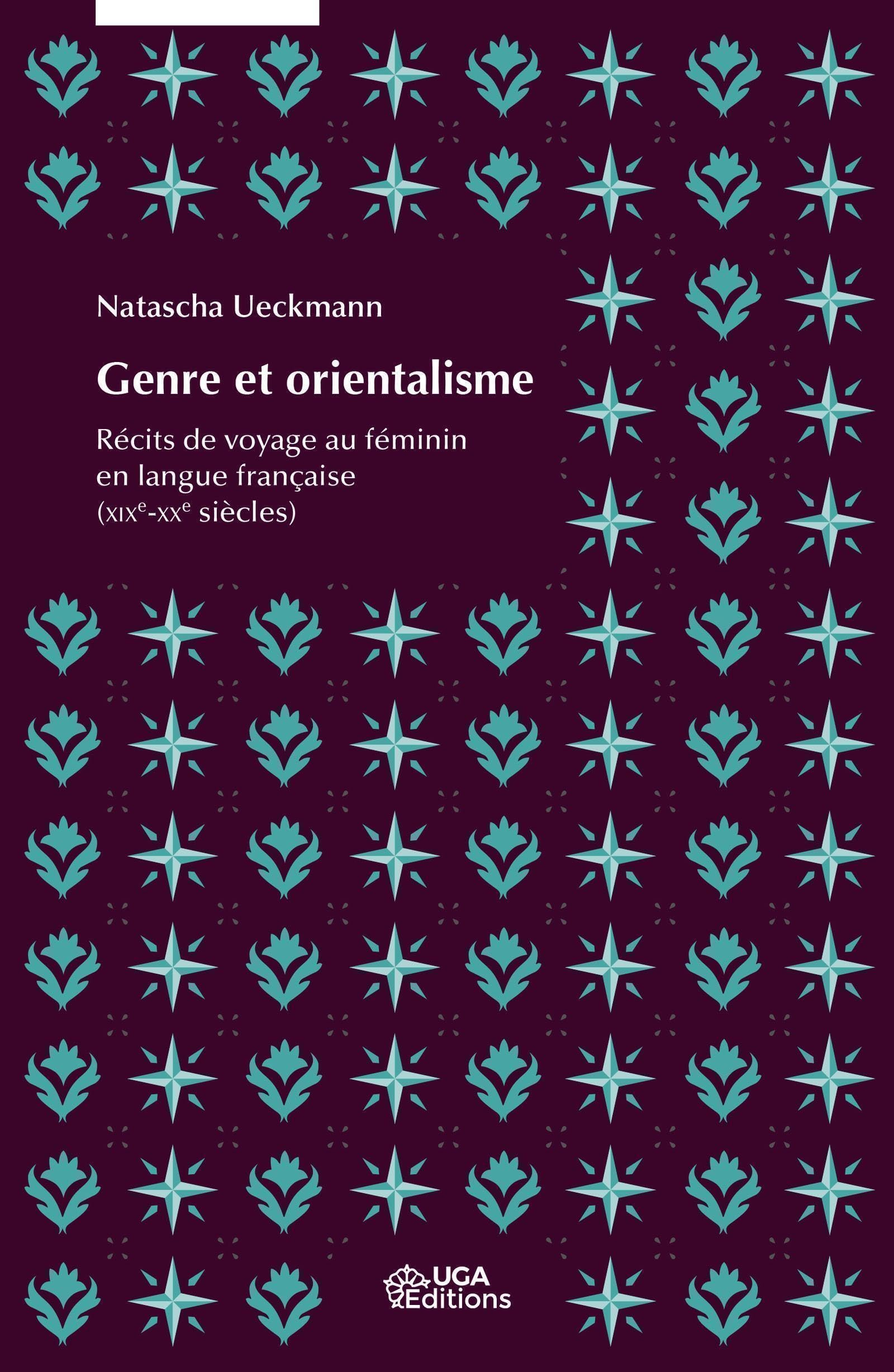 Genre et orientalisme: Récits de voyage au féminin en langue française (xixe-xxe siècles) book