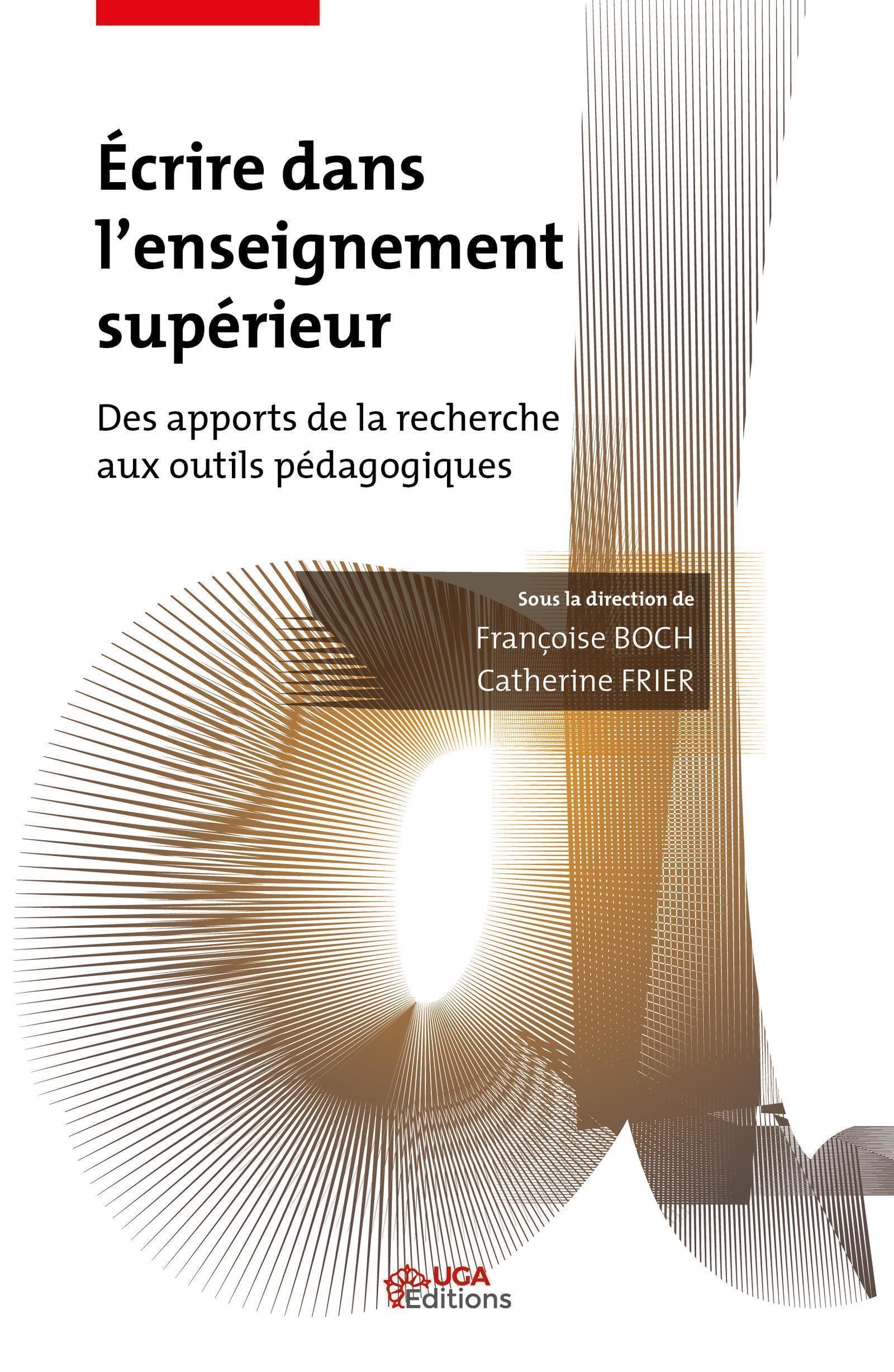 Écrire dans l'enseignement supérieur: Des apports de la recherche aux outils pédagogiques Social Sciences